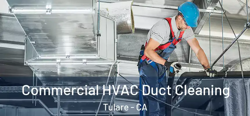  Commercial HVAC Duct Cleaning Tulare - CA